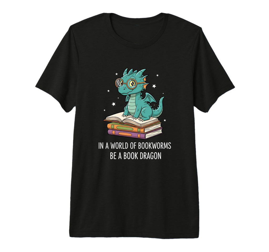 World Bookworms Be Book Dragon Reading T-Shirt - Graphic Print Unisex - T-Shirt, Sweatshirt, Hoodie