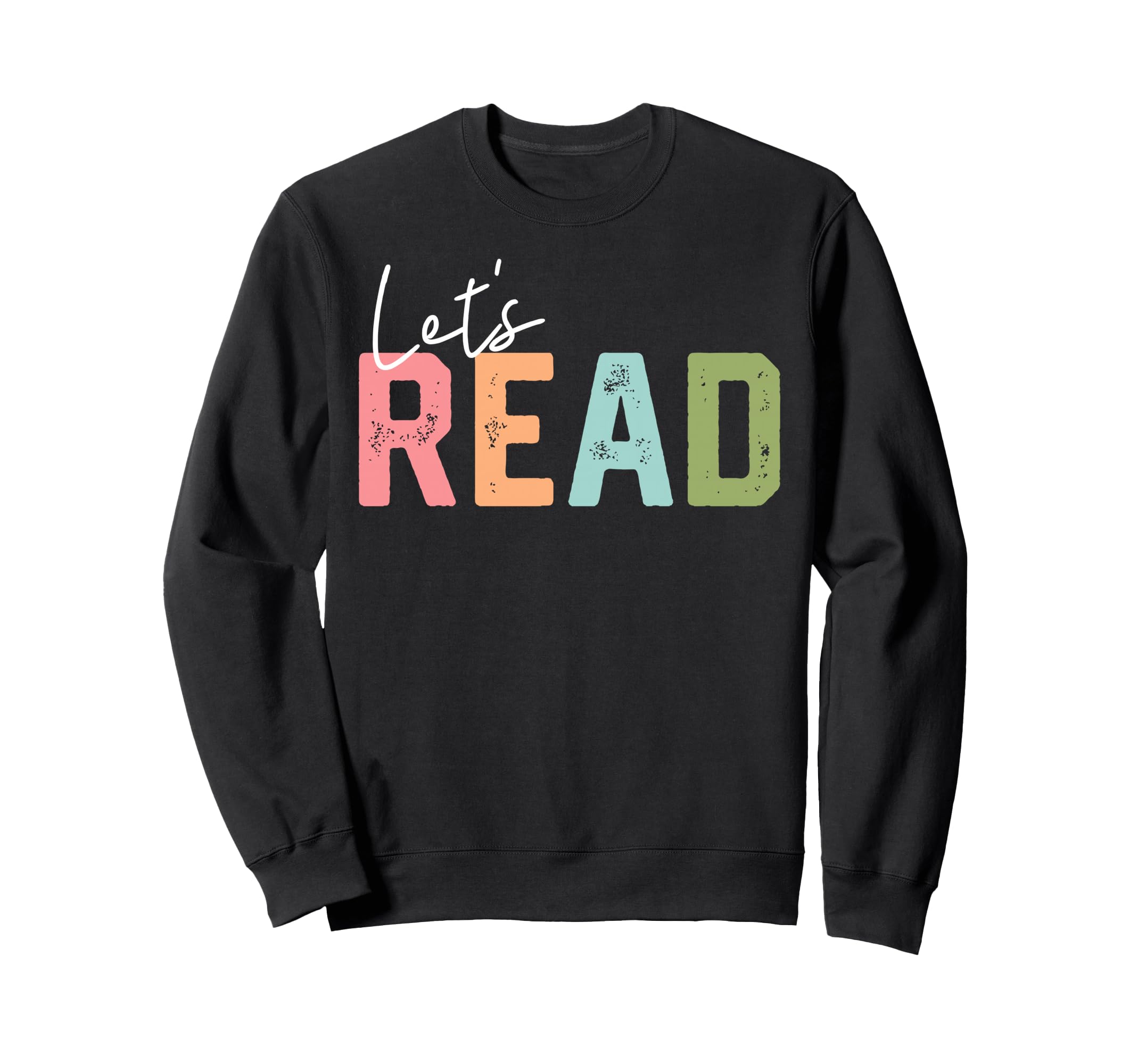 Lets Read Book Lovers Book Nerd Sweatshirt - Graphic Print for Adults - T-Shirt, Sweatshirt, Hoodie