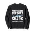 Emotional Support Shark Do Not Pet T-Shirt - Novelty Apparel Men Women - T-Shirt, Sweatshirt, Hoodie