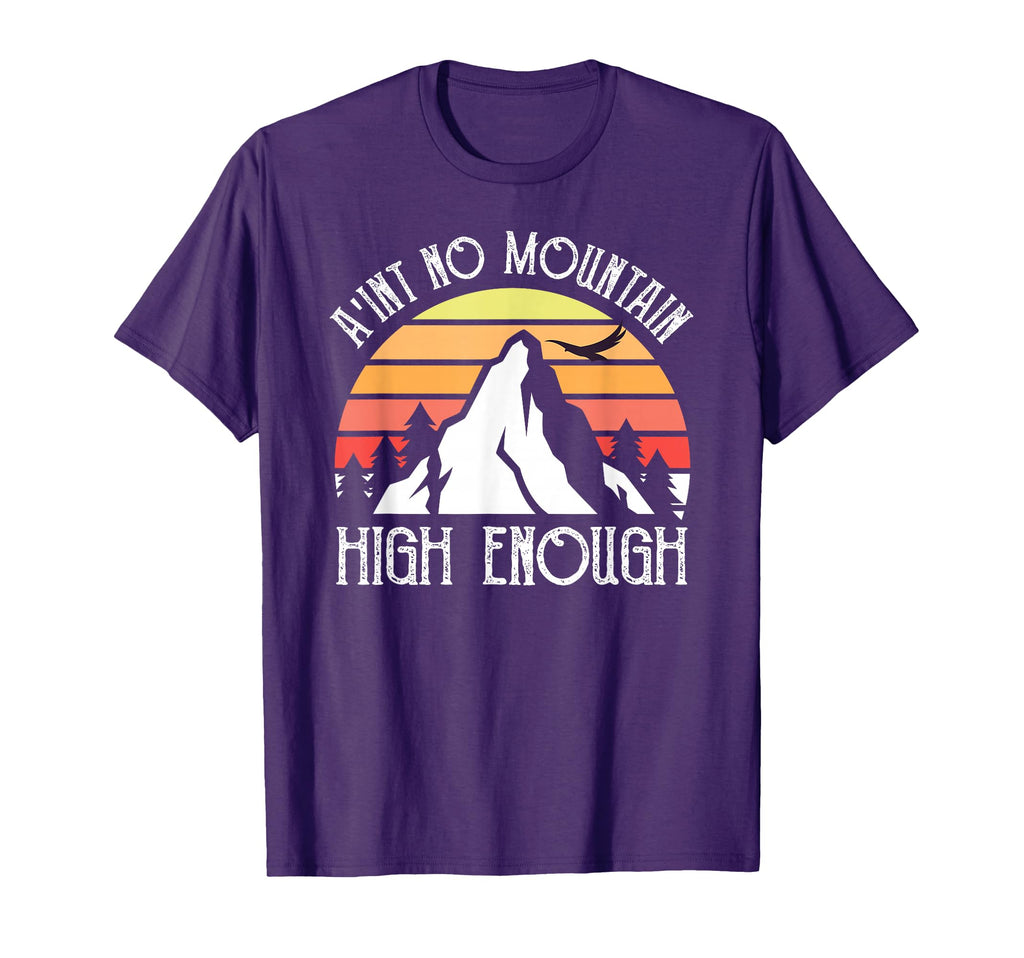 Distressed Aint No Mountain High Enough T-Shirt - Unique Graphic for Adults - T-Shirt, Sweatshirt, Hoodie