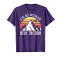 Distressed Aint No Mountain High Enough T-Shirt - Unique Graphic for Adults - T-Shirt, Sweatshirt, Hoodie