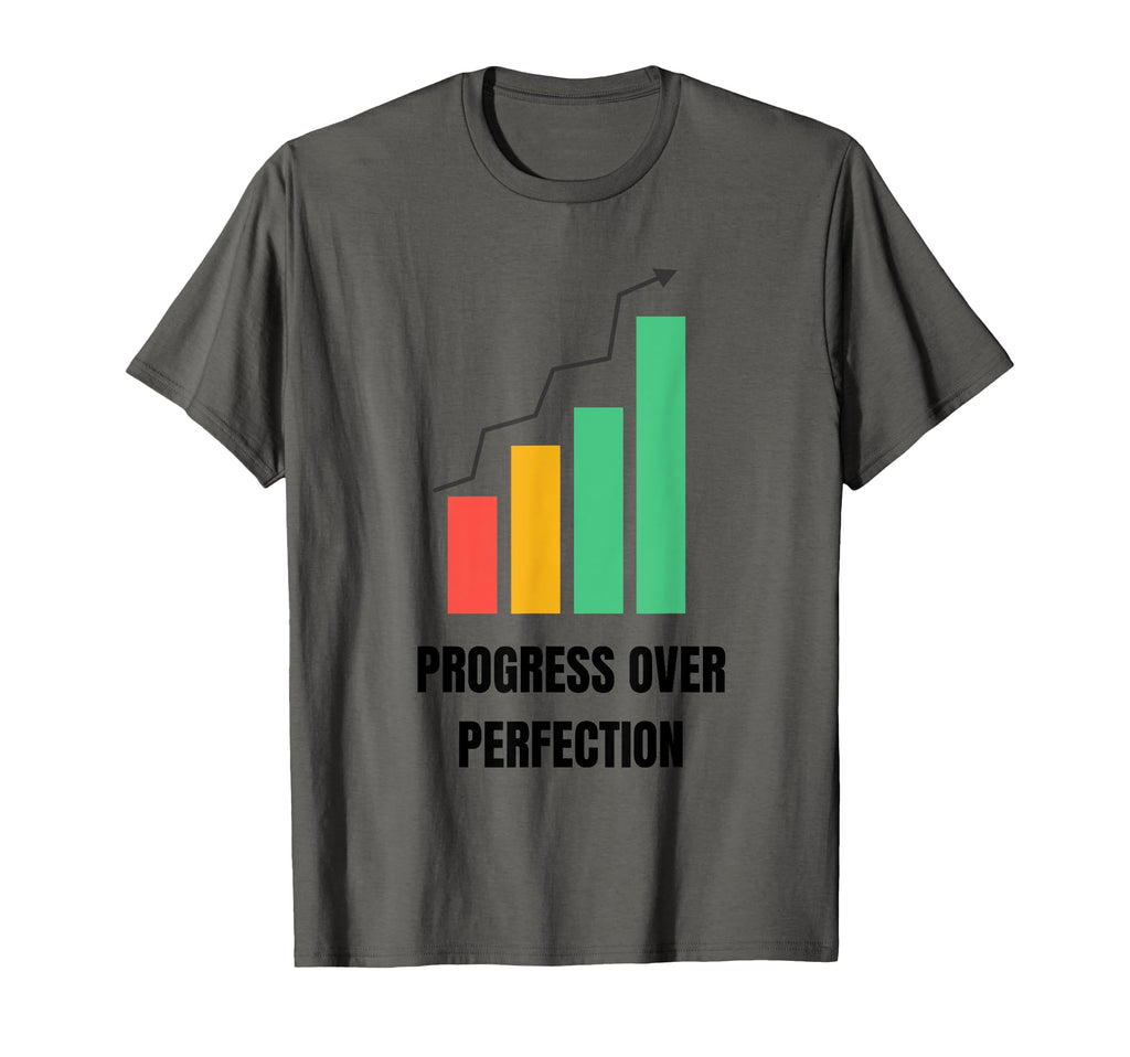 Progress Over Perfection T-Shirt - Unique Graphic for Adults - T-Shirt, Sweatshirt, Hoodie