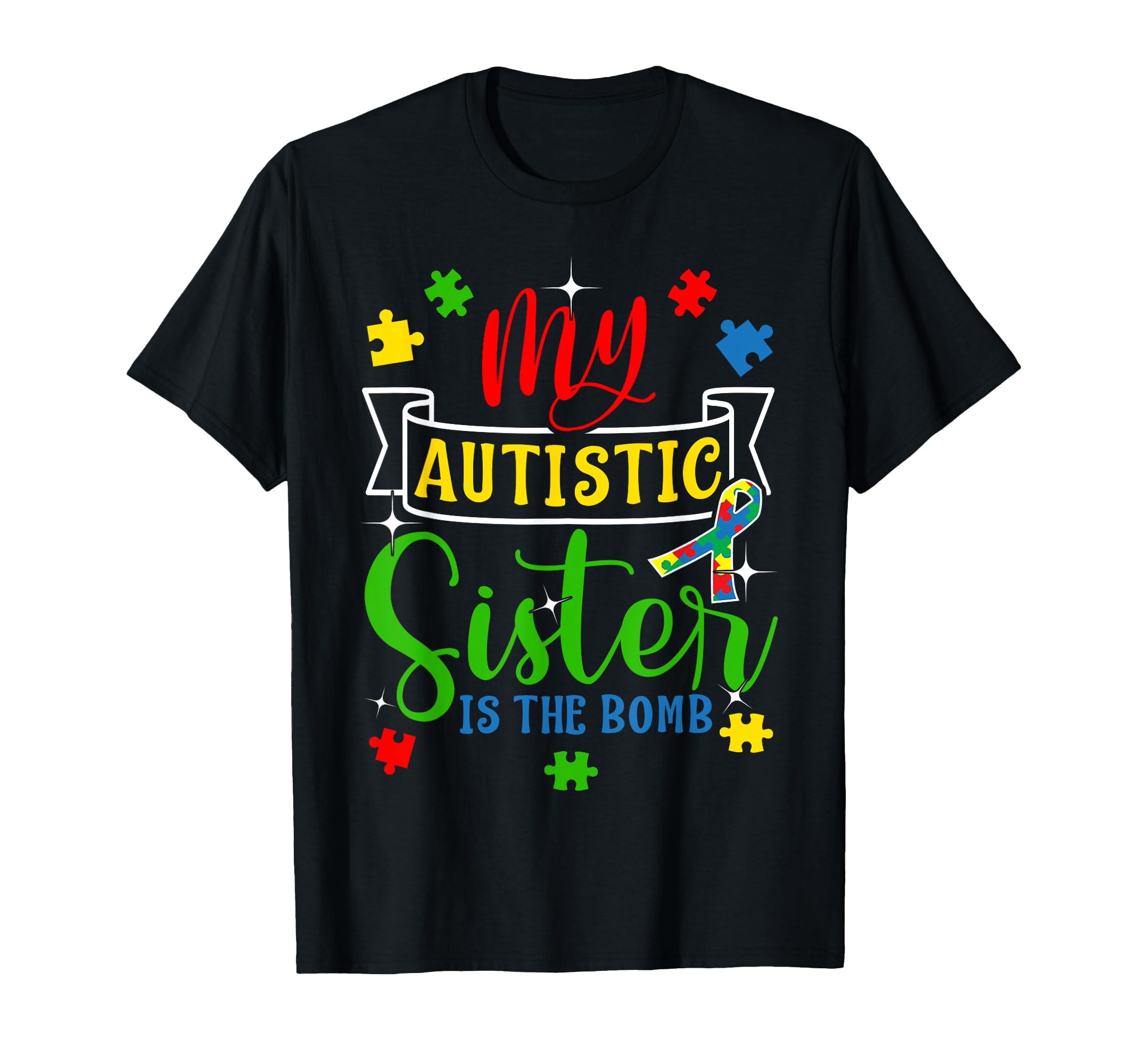My Autistic Sister Is Bomb Autism T-Shirt - Unique Graphic for Adults - T-Shirt, Sweatshirt, Hoodie