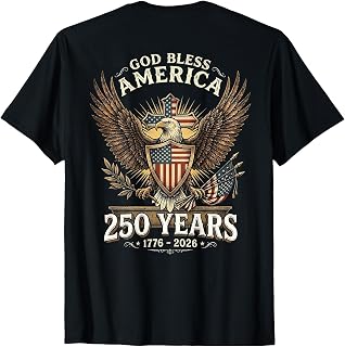 God Bless America 1776 2026 250 Years Christian (ON Back) T-Shirt Unisex T-shirt, Sweatshirt, Hoodie, Long Sleeve Tee - T-Shirt, Sweatshirt, Hoodie