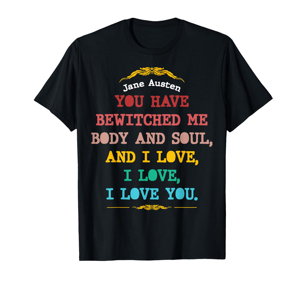 Jane Austen Literature You Have T-Shirt - Trendy Graphic for Adults - T-Shirt, Sweatshirt, Hoodie