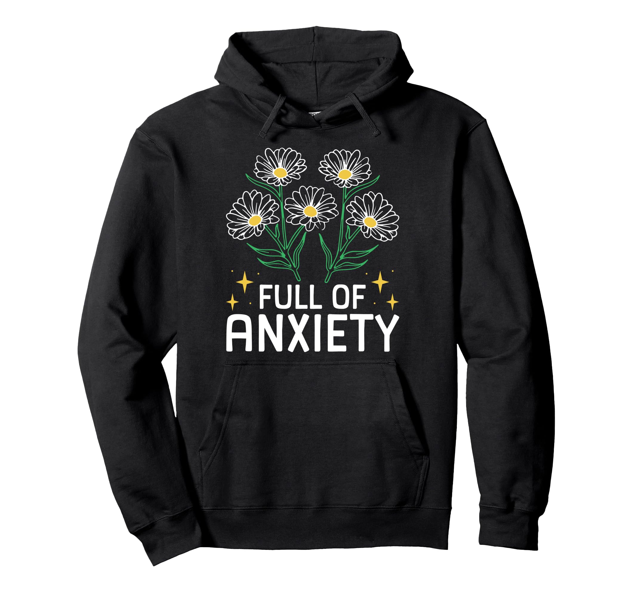 Full Anxiety Anxiety Mental Health Hoodie - Trendy Graphic Men Women - T-Shirt, Sweatshirt, Hoodie