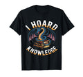 I Hoard Knowledge Dragon Book Lover T-Shirt - Custom Art Print Unisex - T-Shirt, Sweatshirt, Hoodie