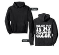 Morally Grey Is My Favorite Color Hoodie - Unique Graphic Unisex - T-Shirt, Sweatshirt, Hoodie