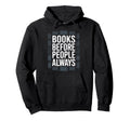 Introvert Book Lover Shy Literature Hoodie - Novelty Apparel for Adults - T-Shirt, Sweatshirt, Hoodie