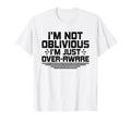 Overthinking Overthinker Funny T-Shirt - Novelty Apparel for Adults - T-Shirt, Sweatshirt, Hoodie