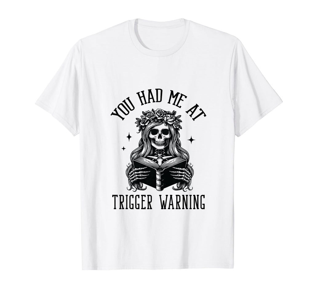 Spicy Smutty Book Reader You Had Me T-Shirt - Unique Graphic Men Women - T-Shirt, Sweatshirt, Hoodie