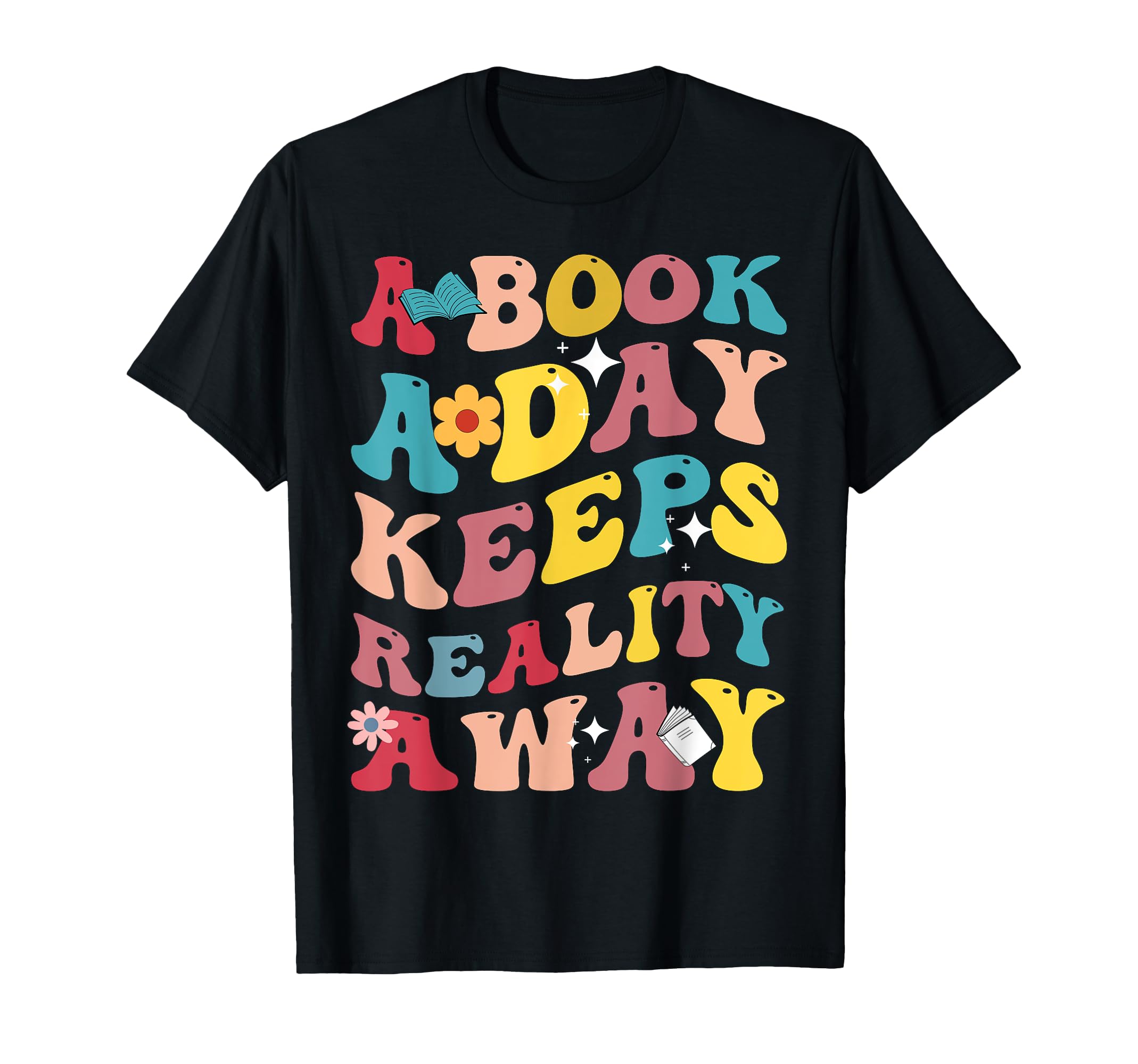 Book Day Keeps Reality Away T-Shirt - Aesthetic Graphic Men Women - T-Shirt, Sweatshirt, Hoodie