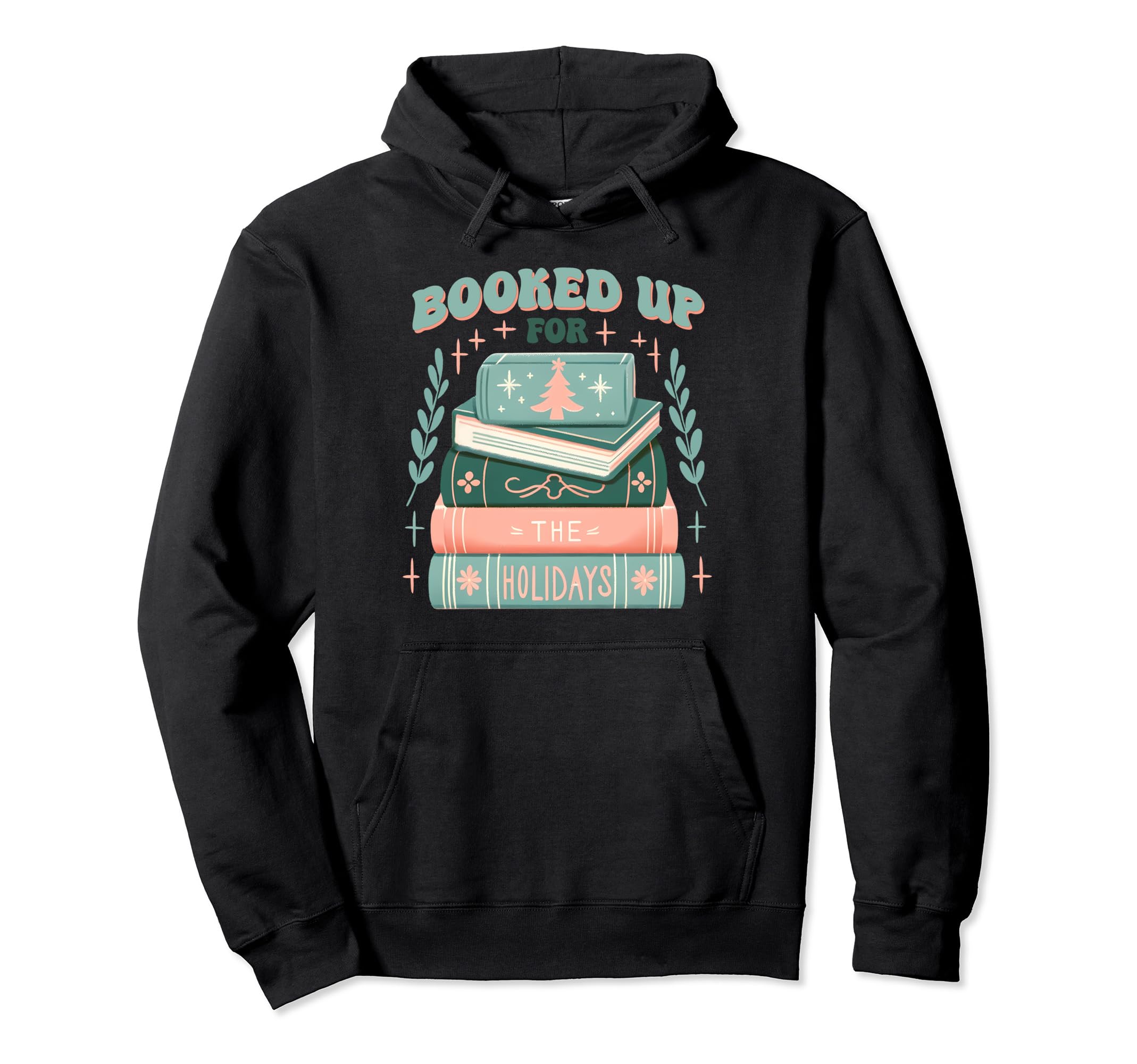 Book Lovers Booked Holidays Bibliophile Hoodie - Unique Graphic Unisex - T-Shirt, Sweatshirt, Hoodie