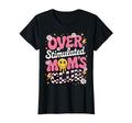 Fun Overstimulated Moms Club Statement T-Shirt - Custom Art Print Men Women - T-Shirt, Sweatshirt, Hoodie
