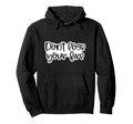 Find Yourself And Be That Motivational Hoodie - Custom Art Print Men Women - T-Shirt, Sweatshirt, Hoodie