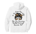 To Person Behind Me You Are Hoodie - Casual Everyday Wear Men Women - T-Shirt, Sweatshirt, Hoodie