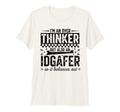 Over Thinker Idgaf Funny T-Shirt - Casual Everyday Wear Men Women - T-Shirt, Sweatshirt, Hoodie