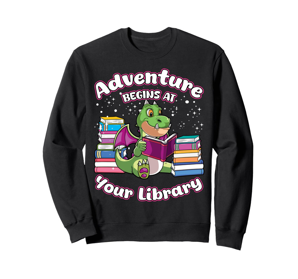 Adventure Begins Your Library Book Sweatshirt - Streetwear Style Unisex - T-Shirt, Sweatshirt, Hoodie