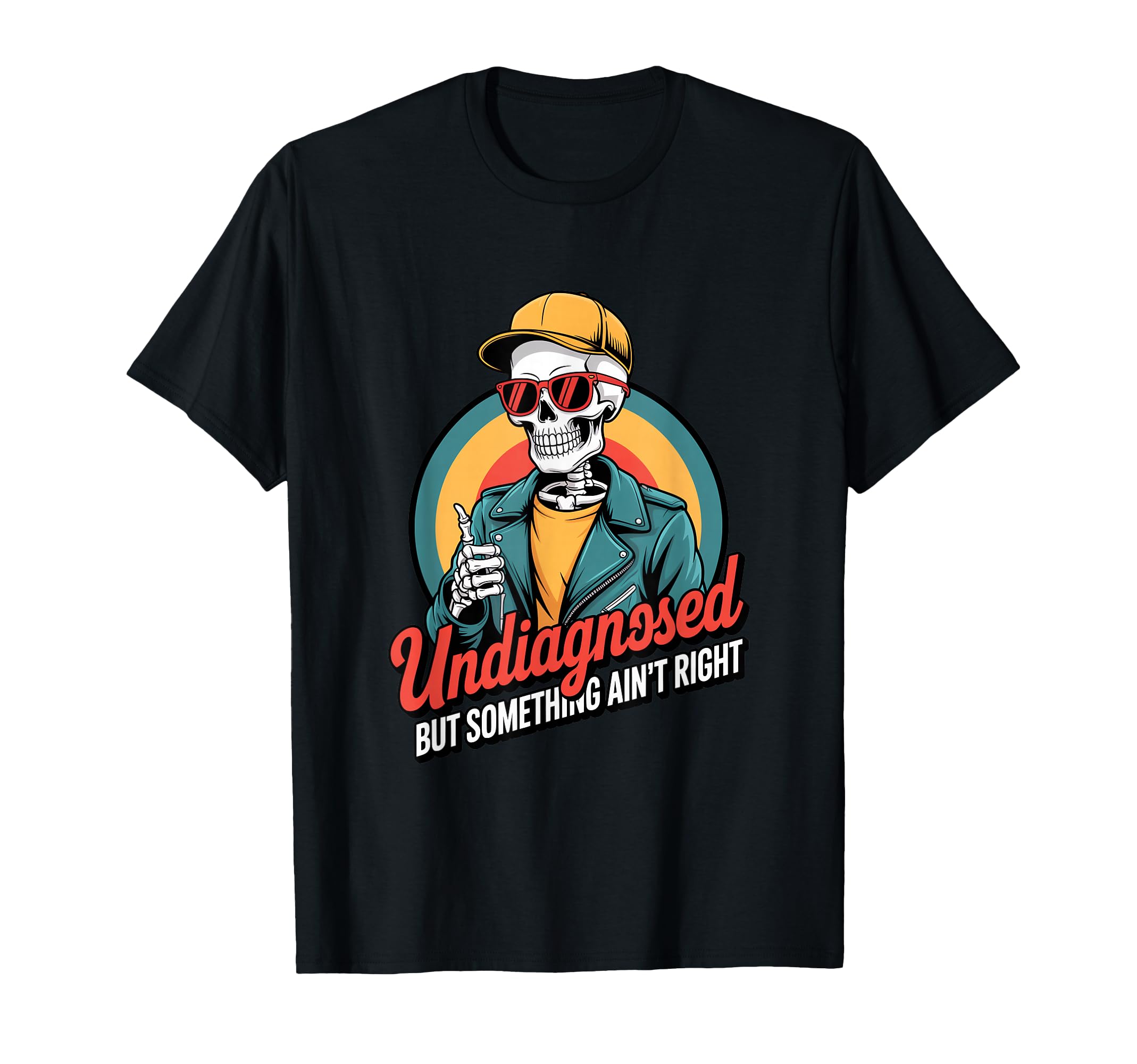 Undiagnosed But Something Aint Right T-Shirt - Minimalist Print Men Women - T-Shirt, Sweatshirt, Hoodie