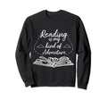Reading Is My Kind Adventure Books Sweatshirt - Unique Graphic Unisex - T-Shirt, Sweatshirt, Hoodie