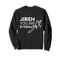 Jessies Trove Christian Gifts Sweatshirt - Unique Graphic Unisex - T-Shirt, Sweatshirt, Hoodie