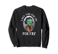 Creepy Poet Halloween Zombie Edgar Sweatshirt - Unique Graphic Men Women - T-Shirt, Sweatshirt, Hoodie