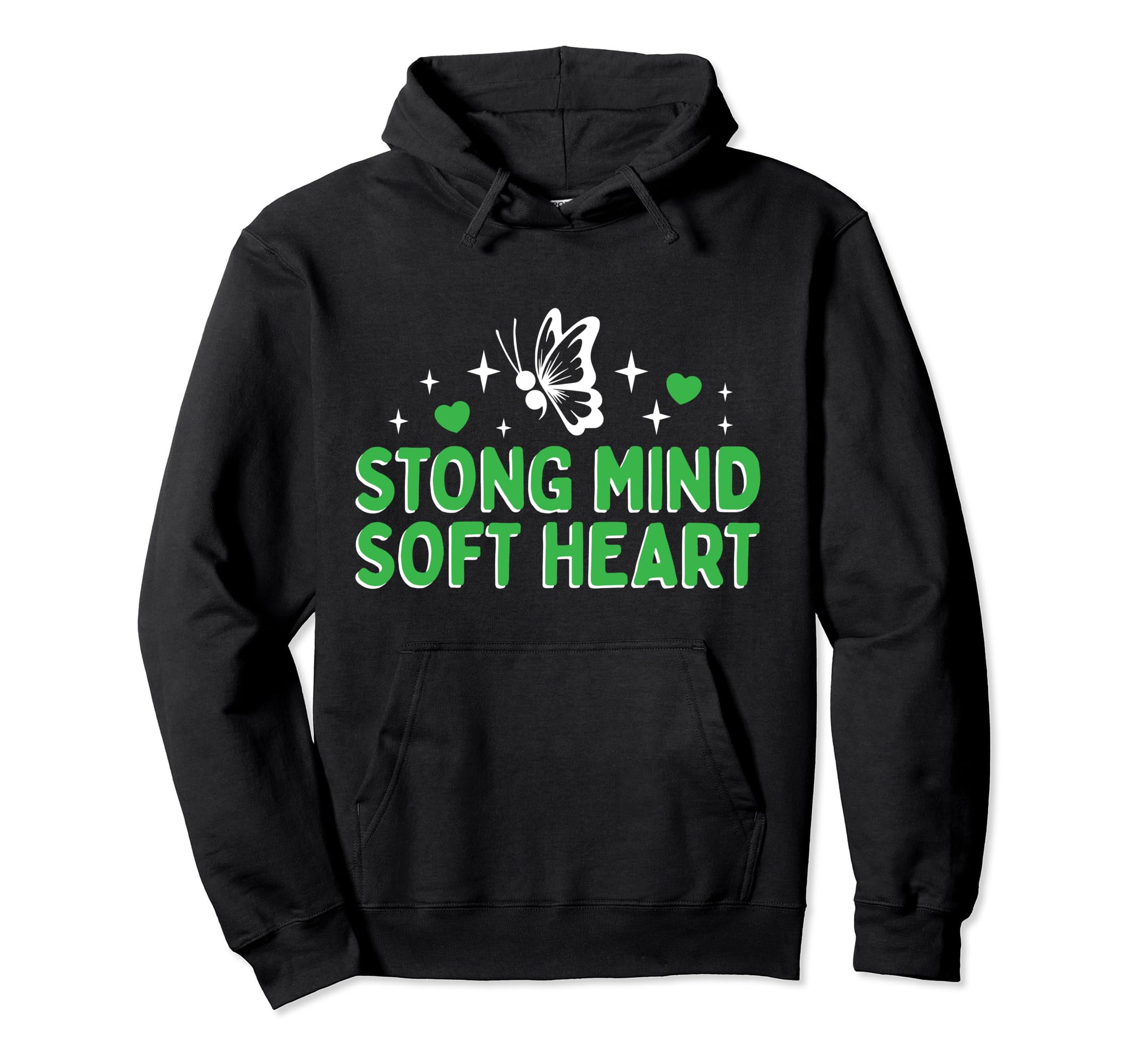 Strong Mind Soft Heart Depression Mental Hoodie - Graphic Print Men Women - T-Shirt, Sweatshirt, Hoodie
