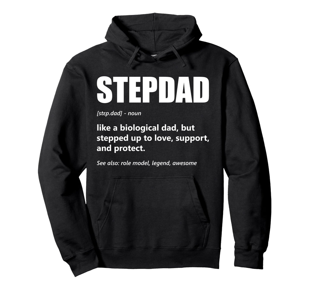 Stepdad Definition Fathers Day Stepfather Hoodie - Unique Graphic Unisex - T-Shirt, Sweatshirt, Hoodie