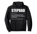 Stepdad Definition Fathers Day Stepfather Hoodie - Unique Graphic Unisex - T-Shirt, Sweatshirt, Hoodie