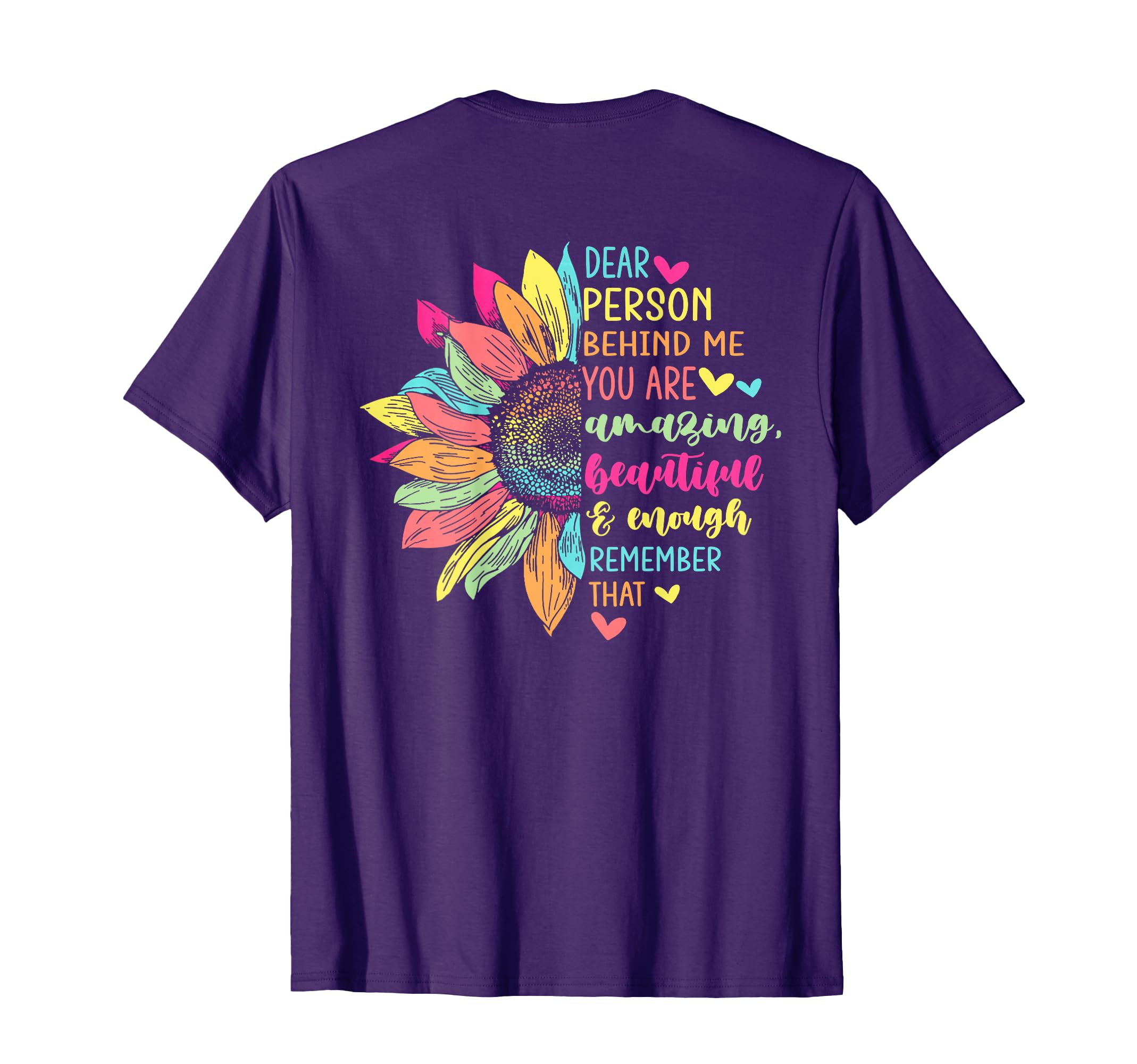 Dear Person Behind Me You Are Amazing T-Shirt - Graphic Print for Adults - T-Shirt, Sweatshirt, Hoodie