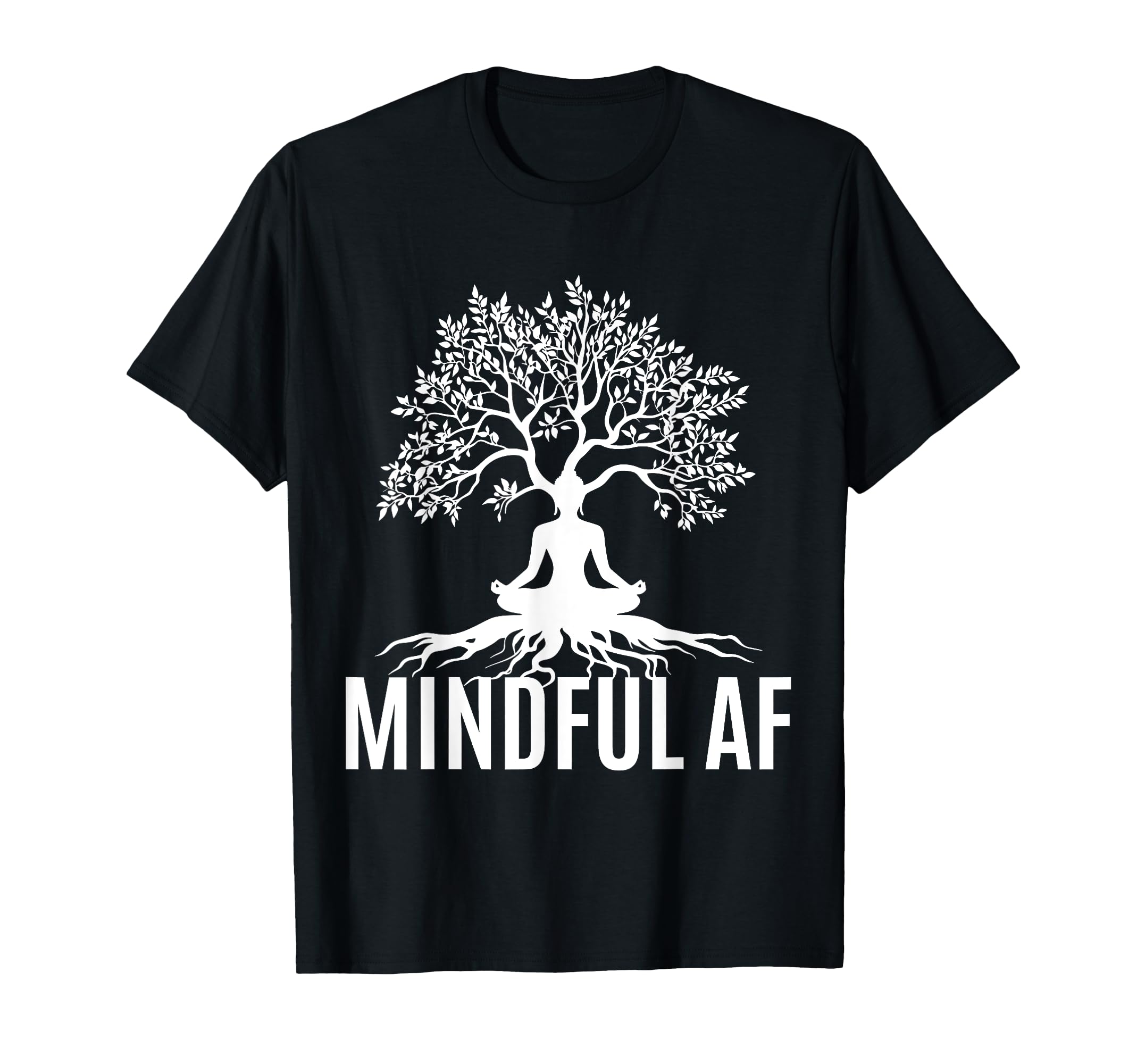 Mindful Af Zen Buddhism Meditation Yoga T-Shirt - Graphic Print for Adults - T-Shirt, Sweatshirt, Hoodie