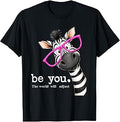 Be You The World Will Adjust Cute Lover Zebra Glasses T-Shirt Unisex T-shirt, Sweatshirt, Hoodie, Long Sleeve Tee - T-Shirt, Sweatshirt, Hoodie