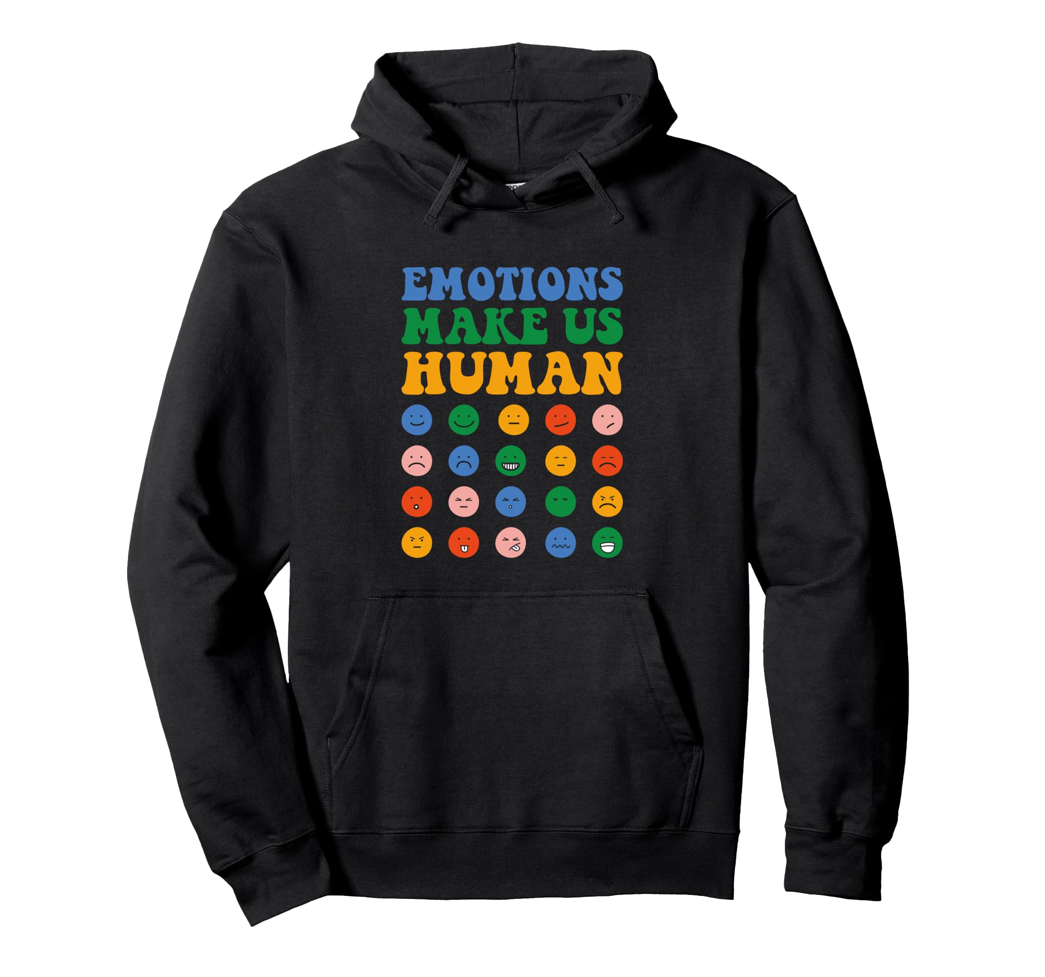 Emotions Make Us Human Mental Health Hoodie - Fun Novelty Design Men Women - T-Shirt, Sweatshirt, Hoodie