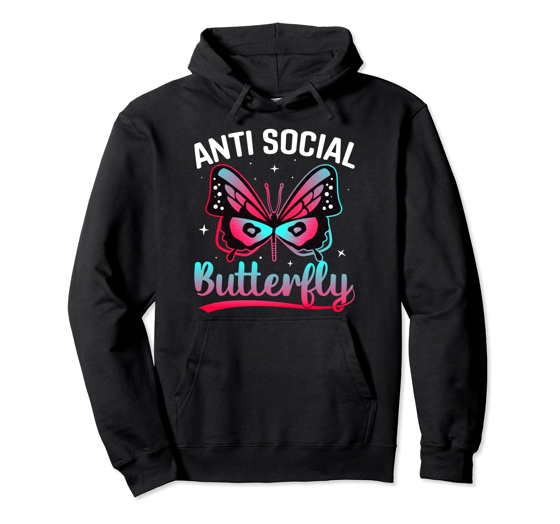 Antisocial Butterfly Funny Monarch Hoodie - Novelty Apparel for Adults - T-Shirt, Sweatshirt, Hoodie