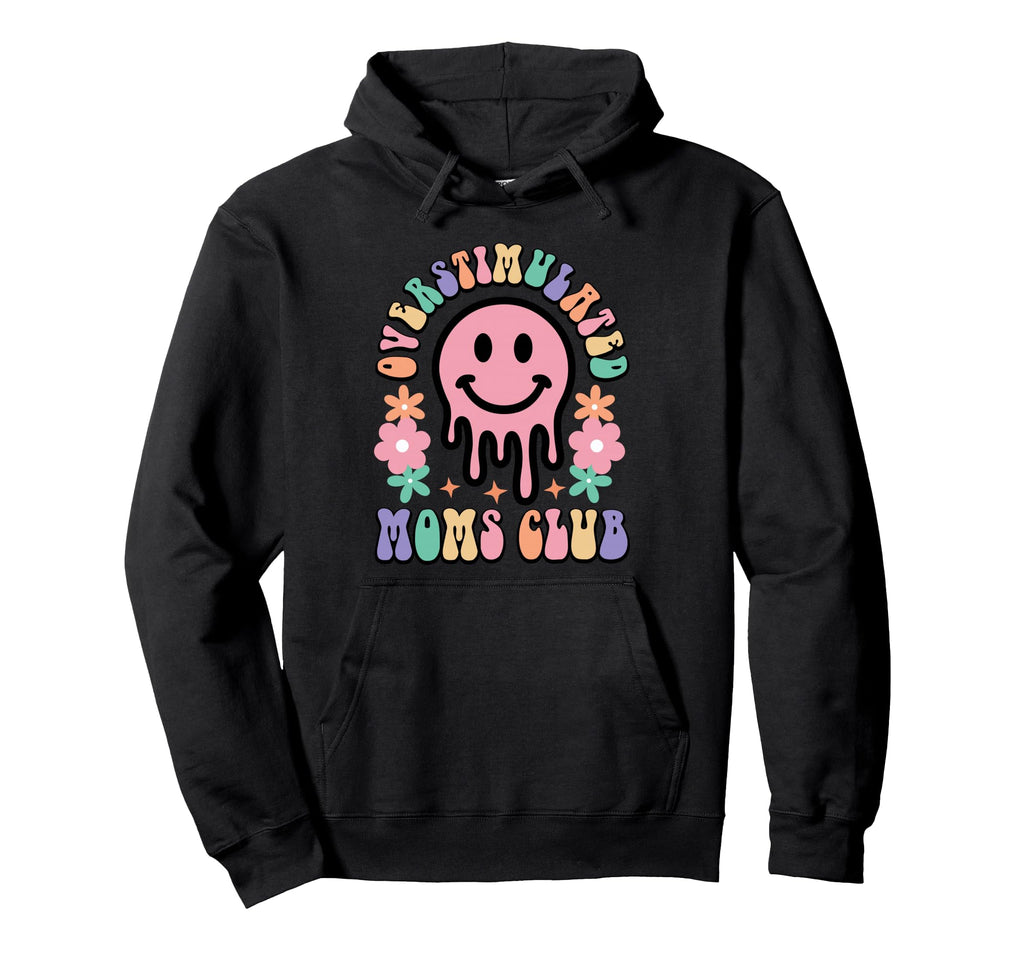 Groovy Overstimulated Moms Club Mothers Hoodie - Unique Graphic Men Women - T-Shirt, Sweatshirt, Hoodie