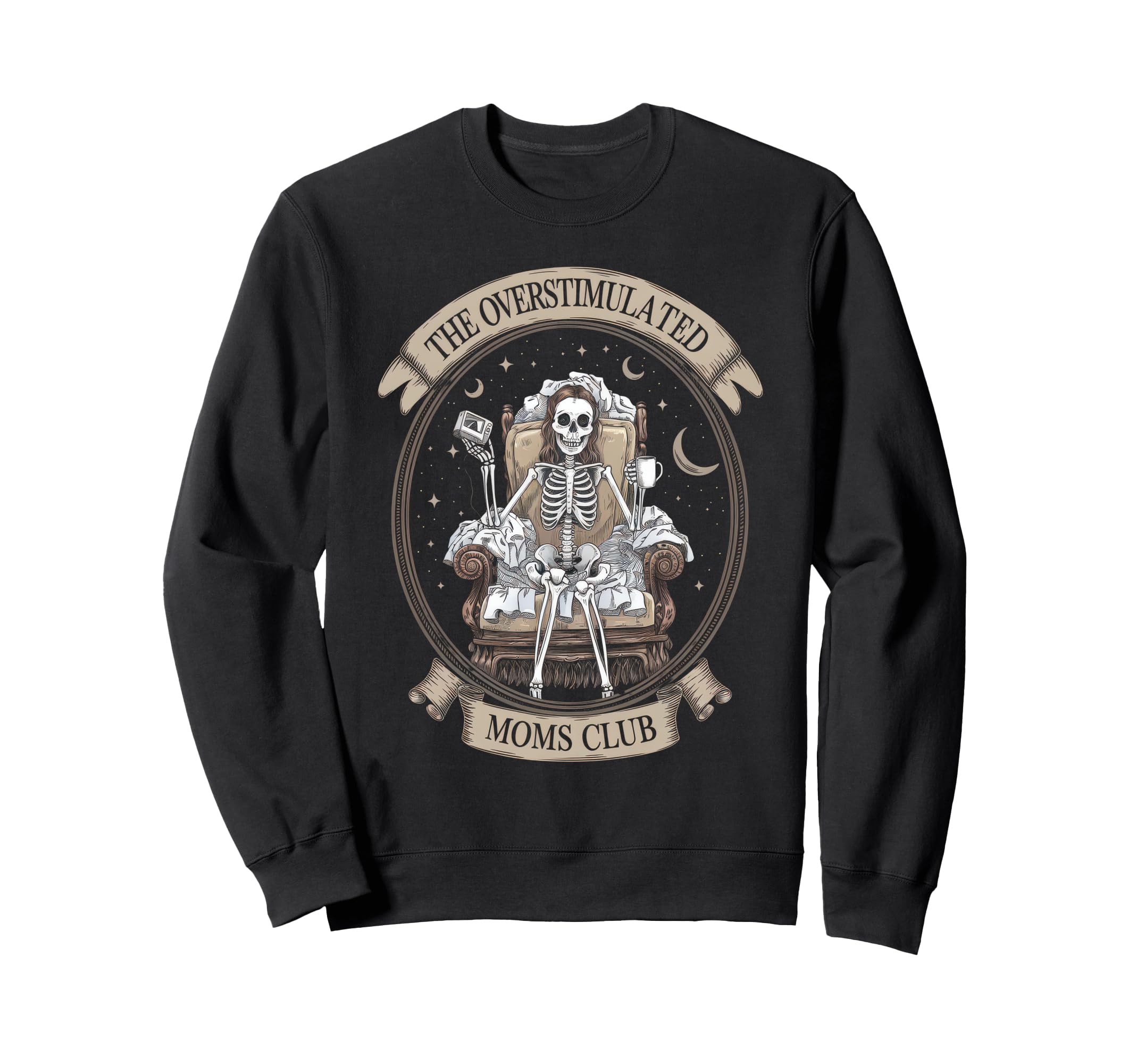 Overstimulated Moms Club Mom Sweatshirt - Graphic Print Men Women - T-Shirt, Sweatshirt, Hoodie