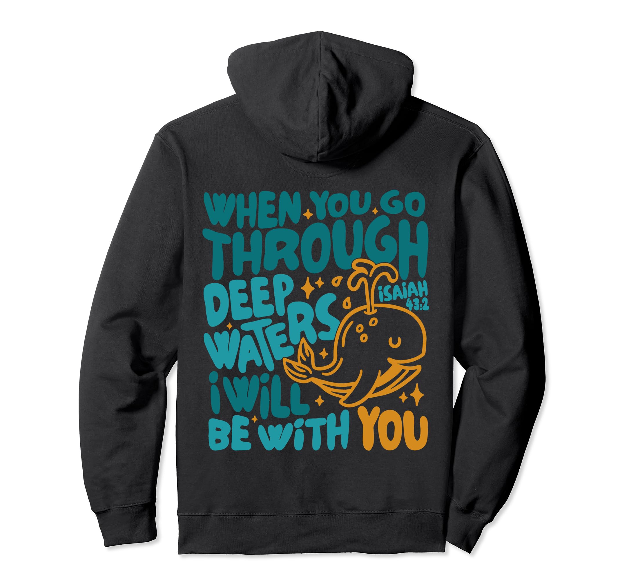 When You Go Through Deep Waters Hoodie - Minimalist Print for Adults - T-Shirt, Sweatshirt, Hoodie