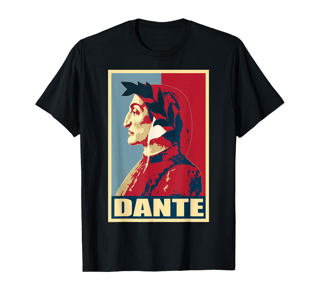 History And Politics Store Dante T-Shirt - Casual Everyday Wear Unisex - T-Shirt, Sweatshirt, Hoodie