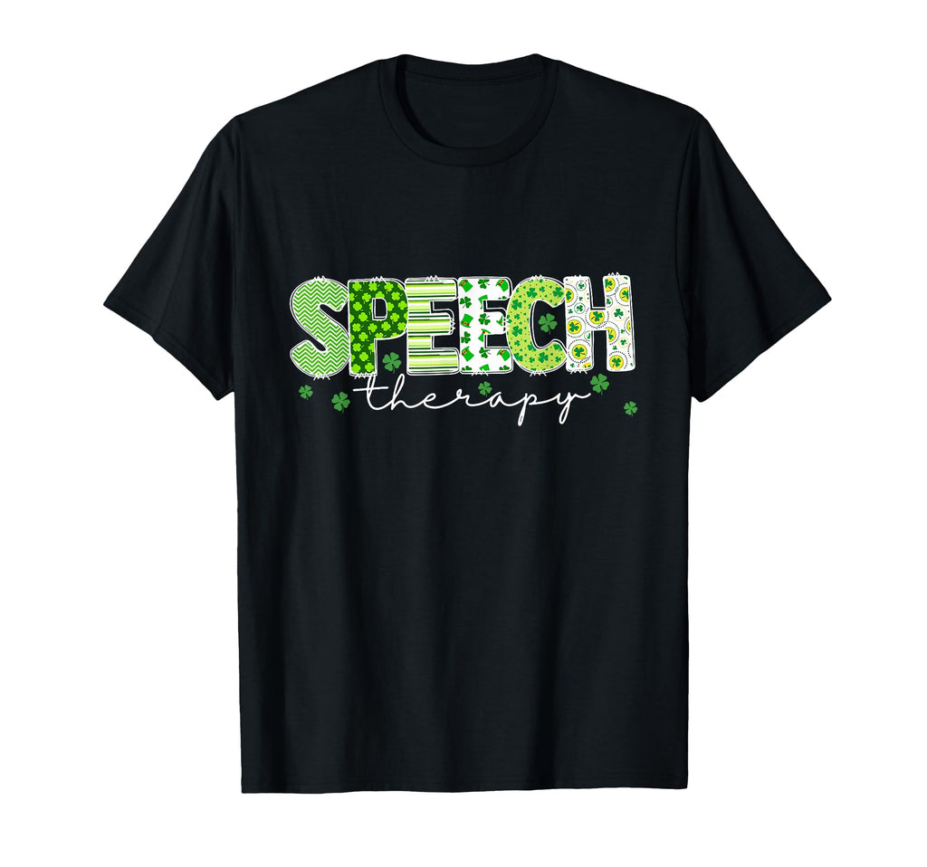 Lucky Shamrock Speech Therapy St T-Shirt - Streetwear Style for Adults - T-Shirt, Sweatshirt, Hoodie