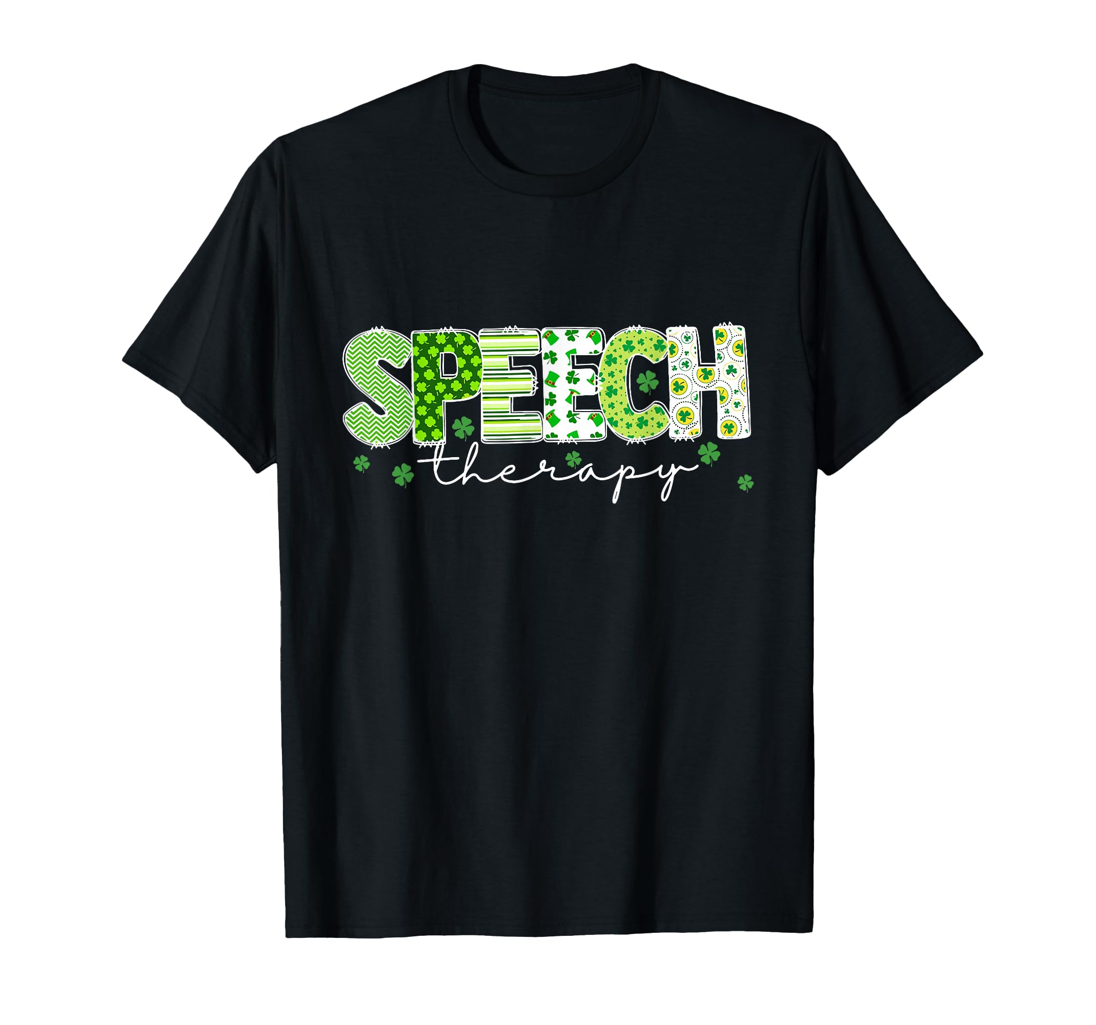 Lucky Shamrock Speech Therapy St T-Shirt - Streetwear Style for Adults - T-Shirt, Sweatshirt, Hoodie