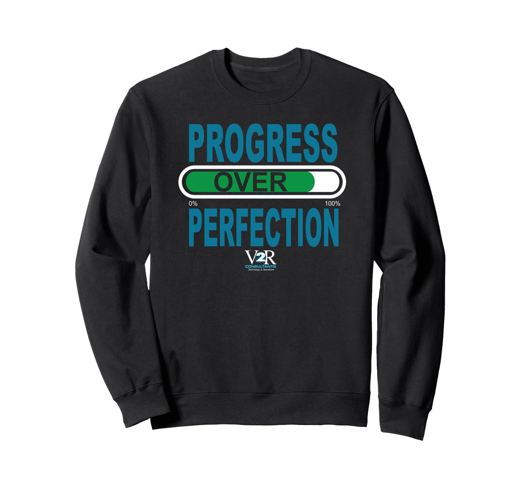 Progress Over Perfection V2R Sweatshirt - Minimalist Print Men Women - T-Shirt, Sweatshirt, Hoodie