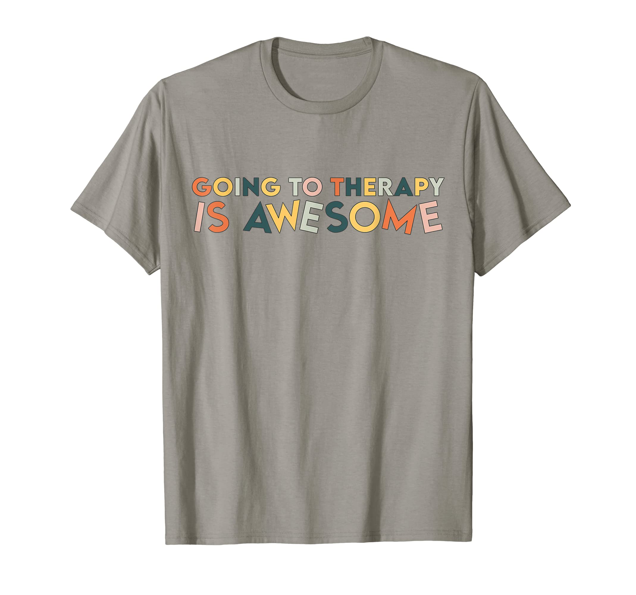 Going To Therapy Is Awesome Mental T-Shirt - Novelty Apparel Men Women - T-Shirt, Sweatshirt, Hoodie