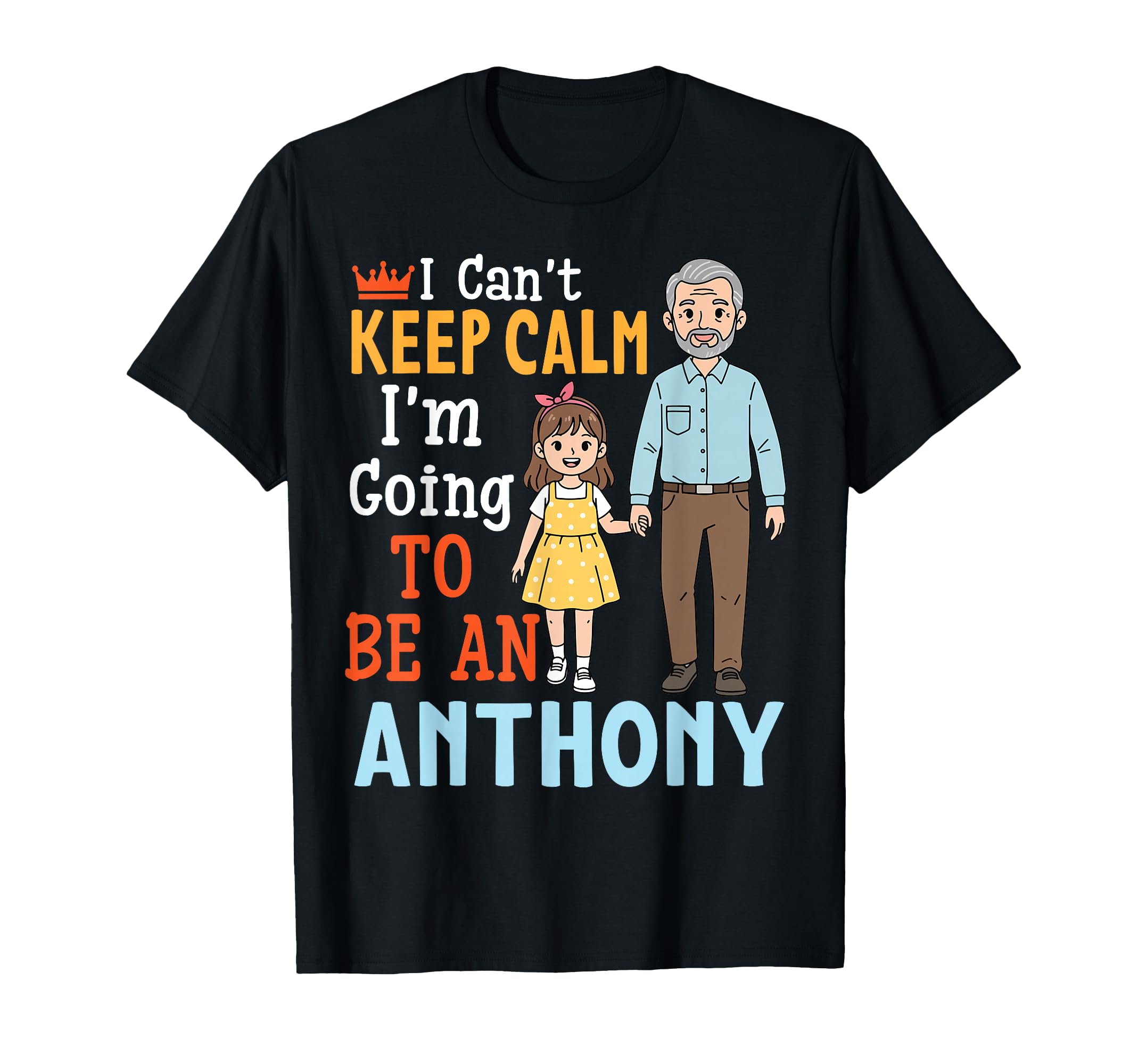 I Cant Keep Calm Im Going To Be T-Shirt - Custom Art Print Men Women - T-Shirt, Sweatshirt, Hoodie