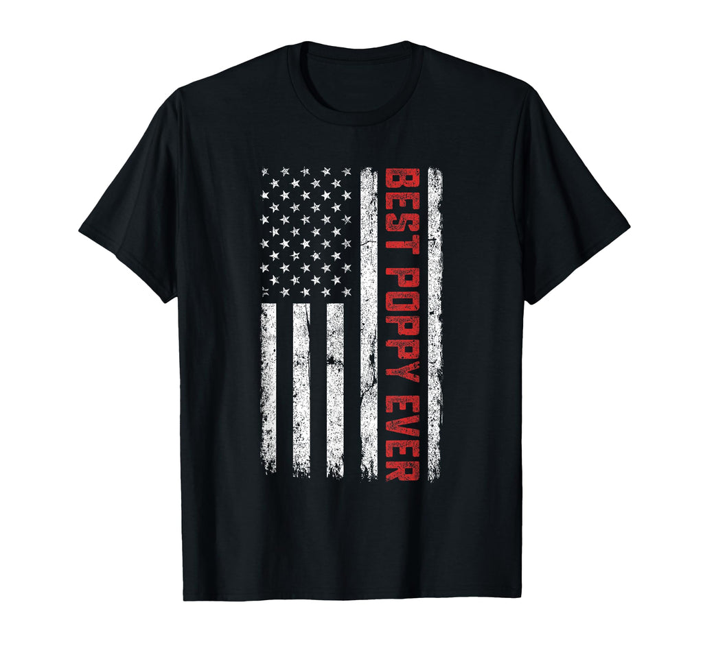 Usa American Flag Best Poppy Ever T-Shirt - Streetwear Style Men Women - T-Shirt, Sweatshirt, Hoodie