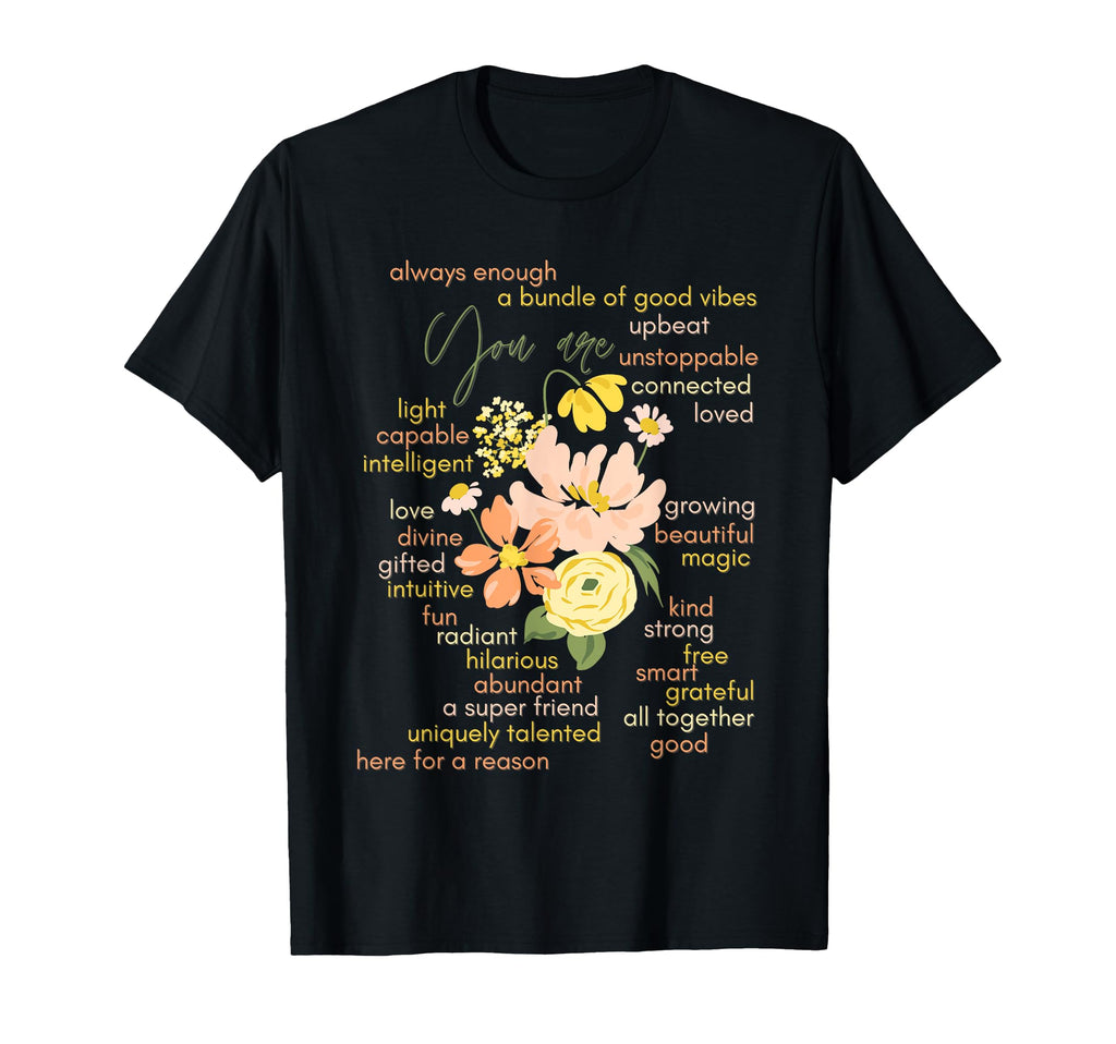 You Are Always Enough T-Shirt - Fun Novelty Design Unisex - T-Shirt, Sweatshirt, Hoodie