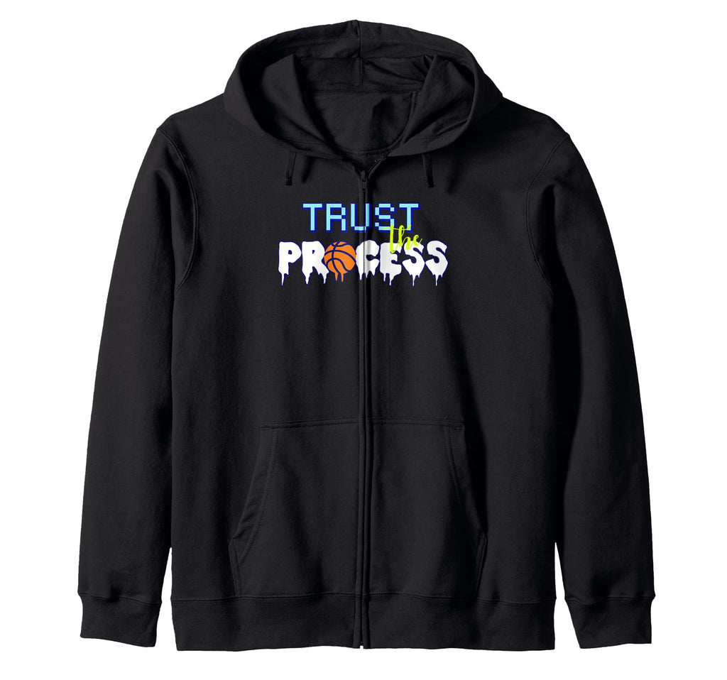 Trust Process Motivational Quotes Hoodie - Casual Everyday Wear Unisex - T-Shirt, Sweatshirt, Hoodie