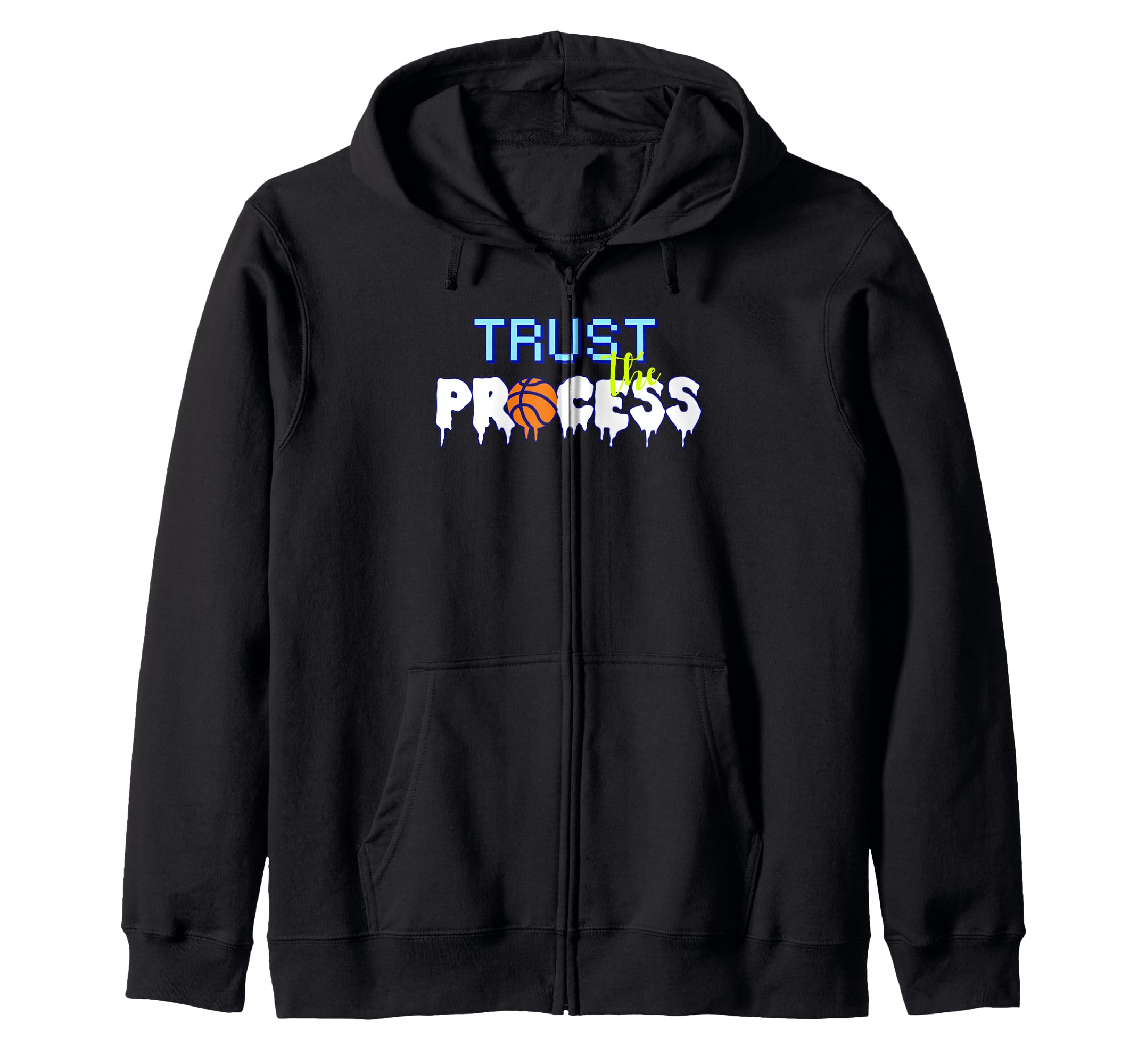 Trust Process Motivational Quotes Hoodie - Casual Everyday Wear Unisex - T-Shirt, Sweatshirt, Hoodie