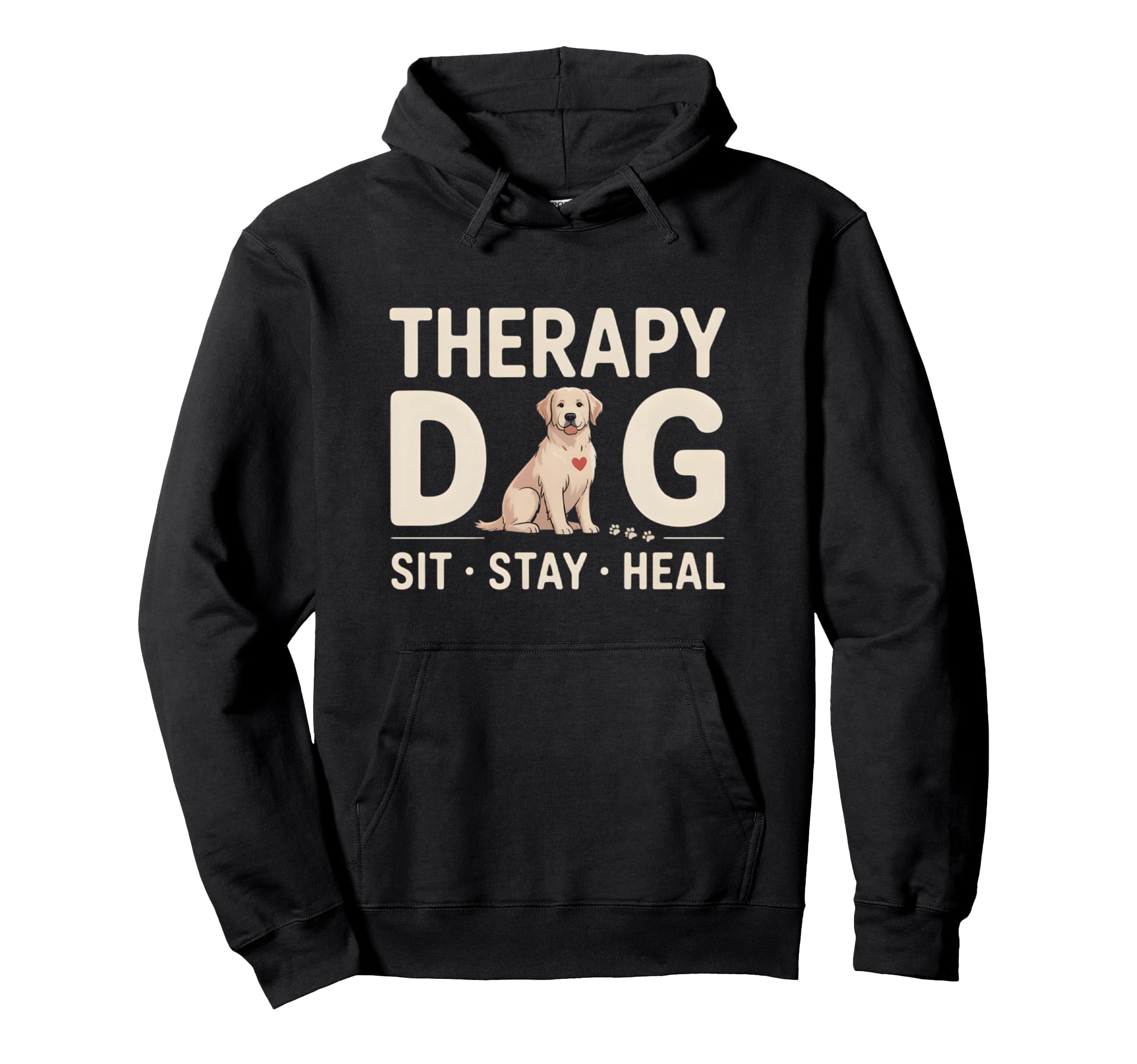 Therapy Dog Sit Stay Heal Hoodie - Casual Everyday Wear Men Women - T-Shirt, Sweatshirt, Hoodie