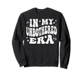 My Unbothered Era Funny Self Sweatshirt - Casual Everyday Wear for Adults - T-Shirt, Sweatshirt, Hoodie