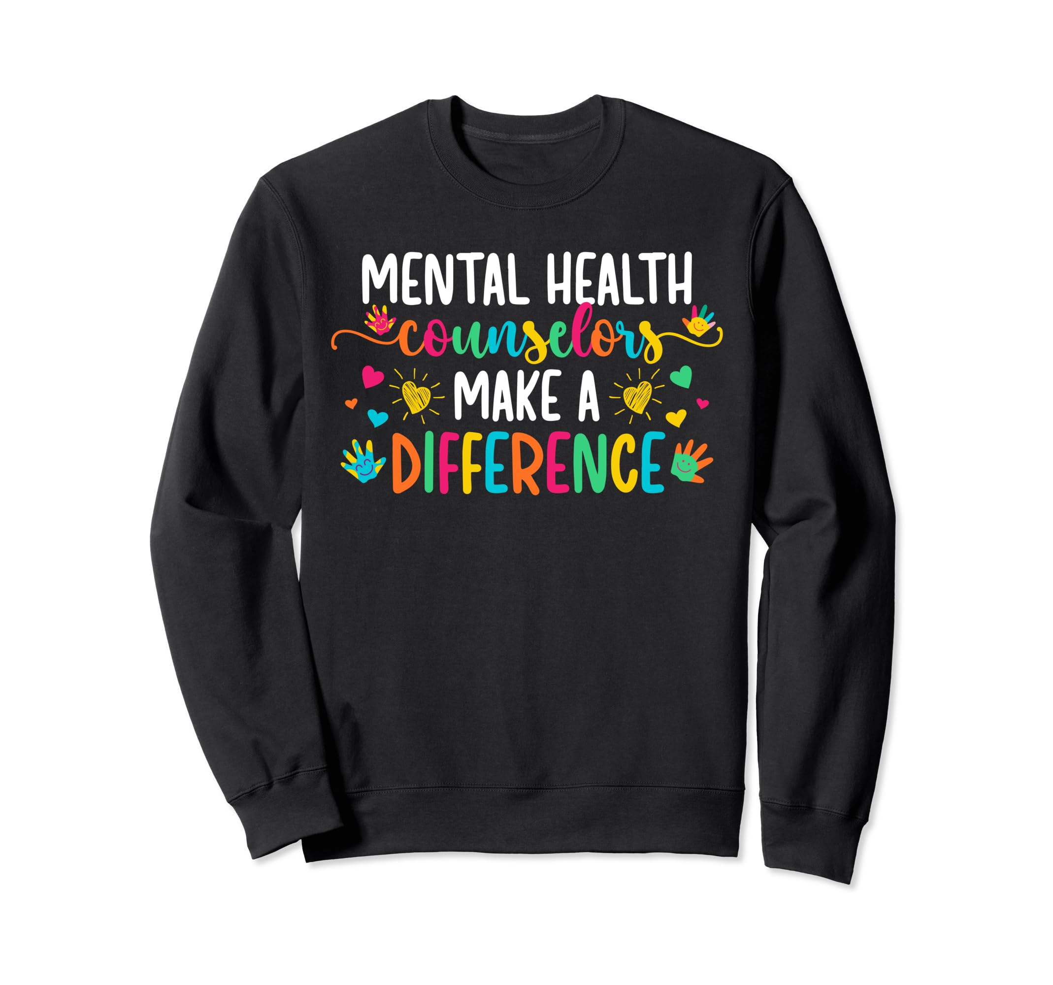 Best Mental Health Counselors Mental Sweatshirt - Graphic Print for Adults - T-Shirt, Sweatshirt, Hoodie